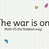 THE WAR IS ON: MATH vs THE NUKKAD WAY